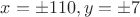 $x=\pm{110},y=\pm{7}$