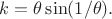 $k=\theta\sin(1/\theta).$