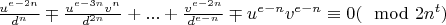 $\frac{u^{e-2n}}{d^n}\mp\frac{u^{e-3n}v^n}{d^{2n}}+...+\frac{v^{e-2n}}{d^{e-n}}\mp u^{e-n}v^{e-n}\equiv 0(\mod 2n^t)$