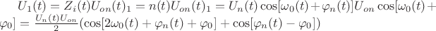 $U_1(t)=Z_i(t)U_{on} (t)_1=n(t)U_{on} (t)_1=U_n(t)\cos[\omega_0(t)+\varphi_n(t)]U_{on}\cos[\omega_0(t)+\varphi_0]=\frac{U_n(t) U_{on}}{2}(\cos[2\omega_0(t)+\varphi_n(t)+\varphi_0]+\cos[\varphi_n(t)-\varphi_0])$