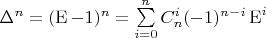 $\Delta^n=(\operatorname{E}-1)^n=\sum\limits_{i=0}^{n}C_n^i(-1)^{n-i}\operatorname{E}^i$