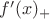 $f'(x)_+$