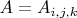 $A=A_{i,j,k}$