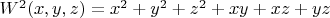 $W^2(x,y,z)=x^2+y^2+z^2+xy+xz+yz$