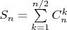 $S_n=\sum\limits_{k=1}^{n/2}C_n^k$