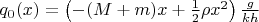 $q_0(x)=\left(-(M+m)x+\frac 1 2\rho x^2\right)\frac{g}{kh}$