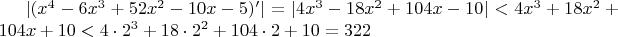 $|(x^4-6 x^3+52 x^2-10 x-5)'|=|4 x^3-18 x^2+104 x-10|<4 x^3+18 x^2+104 x+10<4 \cdot 2^3+18 \cdot 2^2+104 \cdot 2+10=322$