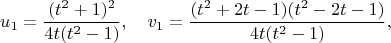 $$u_1=\frac{(t^2+1)^2}{4t(t^2-1)}, \quad v_1=\frac{(t^2+2t-1)(t^2-2t-1)}{4t(t^2-1)},$$