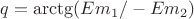 $q=\arctg(Em_1/-Em_2)$ $q=\arctg(Em_1/-Em_2)$