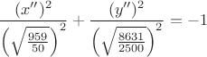 $$\frac{(x'')^2}{ \left (\sqrt{\frac{959}{50}} \right )^2} + \frac{(y'')^2}{ \left (\sqrt{\frac{8631}{2500}} \right )^2} = -1$$