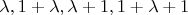 $ \lambda, 1+\lambda, \lambda+1, 1+\lambda+1$