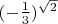 $(-\frac{1}{3})^{\sqrt 2}$