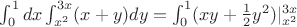 $\int_0^1dx\int_{x^2}^{3x}(x+y)dy=\int_0^1(xy+\frac12 y^2)|_{x^2}^{3x}$