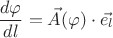 $$\frac{d\varphi}{dl} = \vec A (\varphi) \cdot \vec {e_l}$$