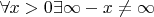$\forall x>0\exists\infty-x\neq\infty$