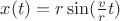 $x(t) = r \sin(\frac{v}{r} t)$