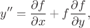 $$y''=\frac{\partial f}{\partial x}+f\frac{\partial f}{\partial y},$$