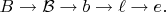 $B\to\mathcal{B}\to b\to\ell\to e.$