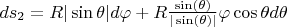 $ds_2=R|\sin\theta|d\varphi + R \frac{\sin(\theta)}{|\sin(\theta)|}  \varphi \cos\theta d\theta$