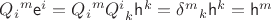 ${Q_i}^m  \mathsf e^i = {Q_i}^m {Q^i}_k  \mathsf h^k = {\delta^m}_k  \mathsf h^k =  \mathsf h^m$