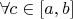 $\forall c \in [a,b]$