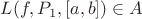 $L(f, P_1, [a, b]) \in A$