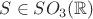 $S\in SO_3(\mathbb{R})$