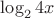 $\log_24x$