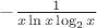 $-\frac{1}{x \ln x \log_2 x}$