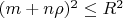 $(m+n\rho)^2 \le R^2$