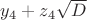 $y_4+z_4 \sqrt{D}$