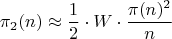 $$\pi_{2}(n) \approx \dfrac {1}{2}\cdot W\cdot \dfrac{\pi(n)^2}{n}$$