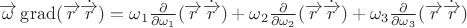$\overrightarrow{\omega}\operatorname{grad} (\overrightarrow{r}\dot{\overrightarrow{r}})=\omega_1\frac{\partial }{\partial \omega_1}(\overrightarrow{r}\dot{\overrightarrow{r}})+\omega_2\frac{\partial }{\partial \omega_2}(\overrightarrow{r}\dot{\overrightarrow{r}})+\omega_3\frac{\partial }{\partial \omega_3}(\overrightarrow{r}\dot{\overrightarrow{r}}) $
