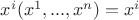 $x^i (x^1,...,x^n) = x^i$