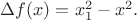 $\Delta f(x)=x_1^2-x^2.$