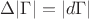 $ \Delta |\Gamma| = |d\Gamma| $