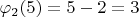 $\varphi_{2}(5)=5-2=3$