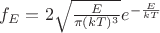 $f_E=2\sqrt{\frac{E}{\pi(kT)^3}}e^{-\frac{E}{kT}}$