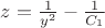 $z= \frac {1}{y^2} - \frac {1}{C_1}$