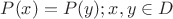 $P(x)=P(y);x,y\in D$