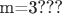 m=3???