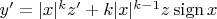 $y'=|x|^kz'+k|x|^{k-1}z\mathop{\mathrm{sign}}x$