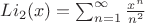 $Li_2(x)=\sum_{n=1}^\infty \frac{x^n}{n^2}$