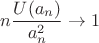 $n\dfrac{U(a_n)}{a_n^2}\to 1$
