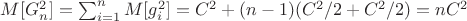 $M[G_n^2]=\sum_{i=1}^n  {M[g_i^2]}=C^2+(n-1)(C^2/2+C^2/2)=nC^2$