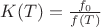 $K(T)=\frac{f_0}{f(T)}$ $K(T)=\frac{f_0}{f(T)}$