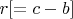 $r [= c-b] $