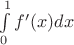 $\int\limits_0^1f'(x)dx$