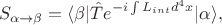 $$
S_{\alpha \to \beta} = \langle \beta |\hat{T}e^{-i\int L_{int}d^{4}x}|\alpha \rangle ,
$$