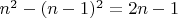 $n^2-(n-1)^2=2n-1$